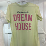 Dream House tshirt